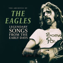 Legendary Songs From The Early Days - The Eagles