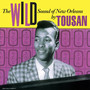 Wild Sound Of New Orleans - Allen Toussaint