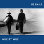Mile By Mile - Us Rails