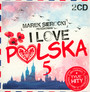 Przedstawia: I Love Polska 5 - Marek    Sierocki 