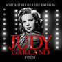 Finest - Somewhere Over The Rainbow - Judy Garland