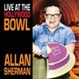 Live At The Hollywood Bowl - Allan Sherman