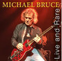 Live & Rare - Michael Bruce