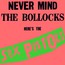 Never Mind The Bollocks, Here's The Sex Pistols - The Sex Pistols 