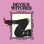 Guns, Drugs & Filthy Pictures - Devil's Witches