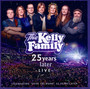25 Years Later - Live - Kelly Family