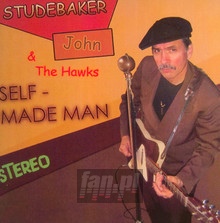 Self Made Man - John Studebaker / The Hawks