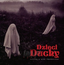 Dzieci Duchy - Szpaku & Kubi Producent - bigger Dzieci Duchy - Szpaku & Kubi Producent