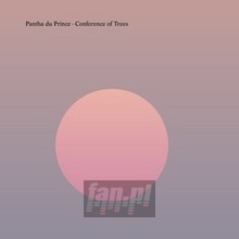 Conference Of Trees - Pantha Du Prince