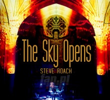 Sky Opens -Live - Steve Roach - bigger Sky Opens -Live - Steve Roach