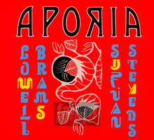 Aporia - Sufjan Stevens & Lowell - bigger Aporia - Sufjan Stevens & Lowell