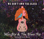 We Don't Own The Blues - Miss Bix