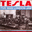 Five Man London Jam - Tesla