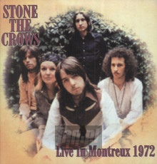 Live At Montreux 1972 - Stone The Crows