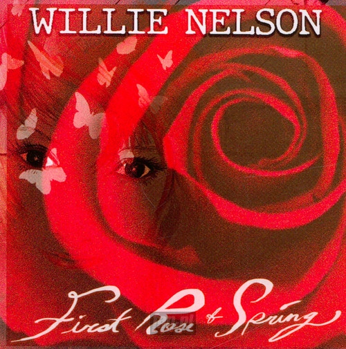 First Rose Of Spring - Willie Nelson