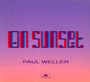 On Sunset - Paul Weller