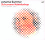Schumann Kaleidoskop - Johanna Summer