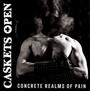 Concrete Realms Of Pain - Caskets Open