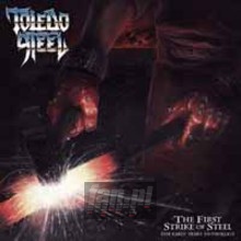 First Strike Of Steel - Toledo Steel