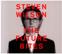 The Future Bites - Steven Wilson