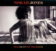 Pick Me Up Off The Floor - Norah Jones