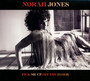 Pick Me Up Off The Floor - Norah Jones