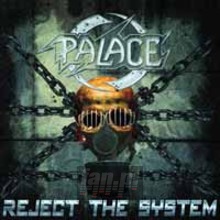 Reject The System - Palace