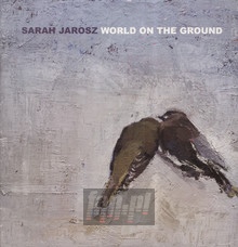 World On The Ground - Sarah Jarosz