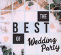 The Best Of Wedding Party - V/A