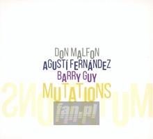 Mutations - Don Malfon  /  Agusti Fernandez  /  Barry Guy