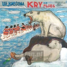 Kry / Ice Floes - Uz Jsme Doma - bigger Kry / Ice Floes - Uz Jsme Doma