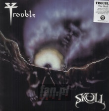The Skull - Trouble