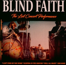 The Lost Concert Performance - Blind Faith - bigger The Lost Concert Performance - Blind Faith