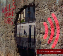 Walls Have Ears - Transglobal Underground