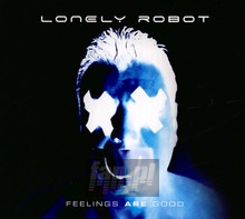 Feelings Are Good - Lonely Robot