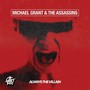 Always The Villain - Michael Grant  & The Assa