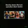Barclay James Harvest & Other Short Stories - Barclay James Harvest