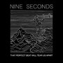 That Perfect Beat Will Tear Us Apart - Nine Seconds