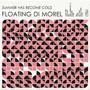 Summer Has Become Cold - Floating Di Morel