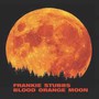 Blood Orange Moon - Frankie Stubbs