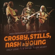 Only Love Can Break Your Heart - Crosby, Stills, Nash & Young