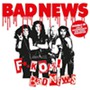 F**K Off Bad News - Bad News