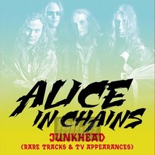 Junkhead - Alice In Chains