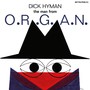 The Man From O.R.G.A.N. - Dick Hyman