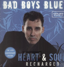 Heart & Soul / Recharged - Bad Boys Blue