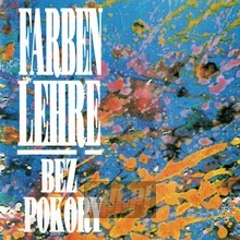 Bez Pokory - Farben Lehre - bigger Bez Pokory - Farben Lehre