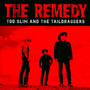 Remedy - Too Slim & The Taildrag