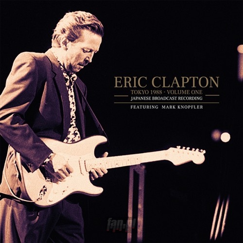 Tokyo 1988 vol.1 - Eric Clapton