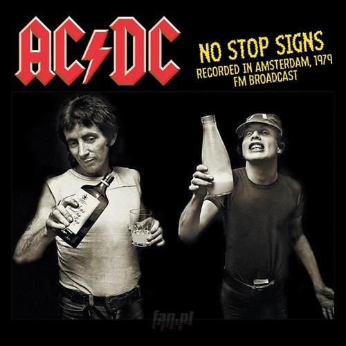 No Stop Signs: Recorded In Amsterdam. 1979 - FM Broadcast - AC/DC