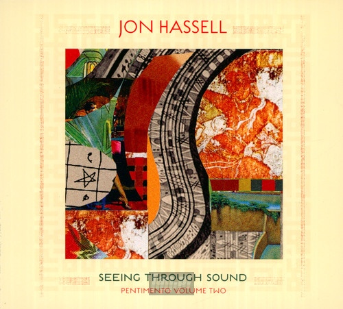 Seeing Through Sound - Jon Hassell